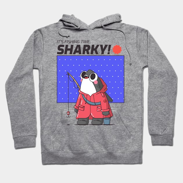 IT'S FISHING TIME SHARKY Hoodie by Theblackberry